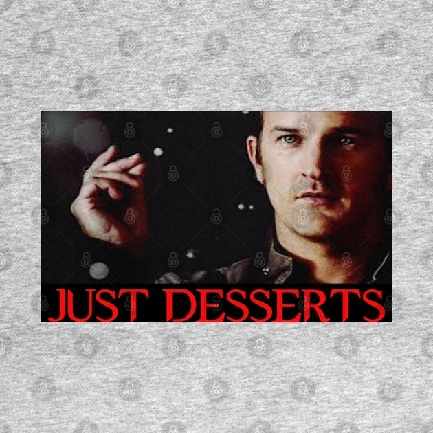 JUST DESSERTS by Erik Morningstar 